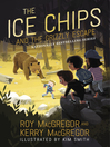 Imagen de portada para The Ice Chips and the Grizzly Escape